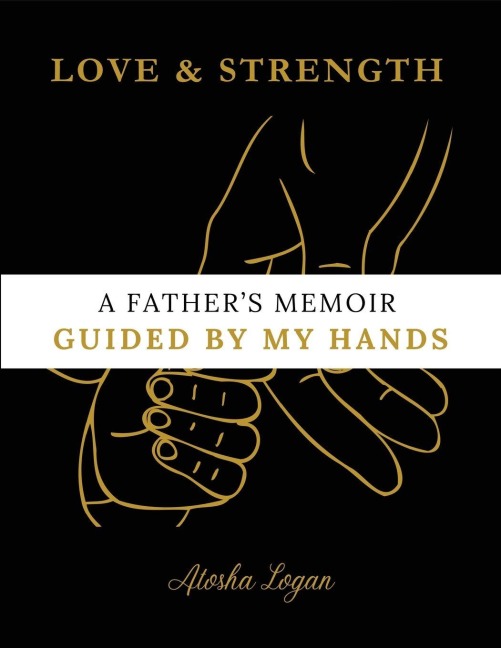 A Fathers Memoir: Guided By My Hands