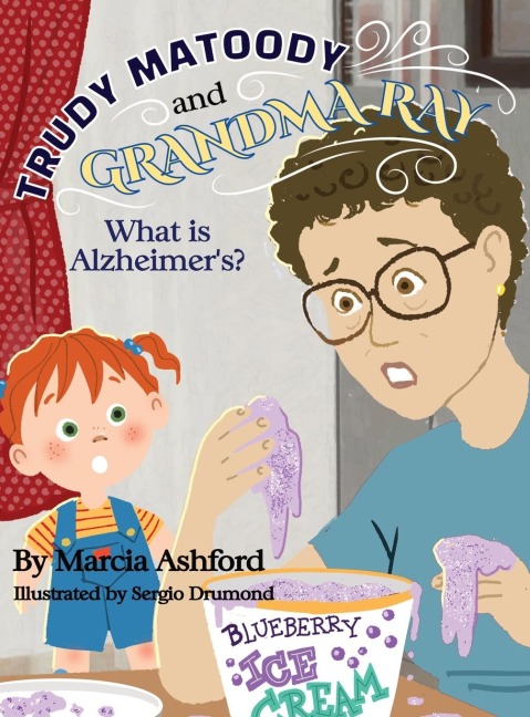 Trudy Matoody and Grandma Ray: What is Alzheimers?