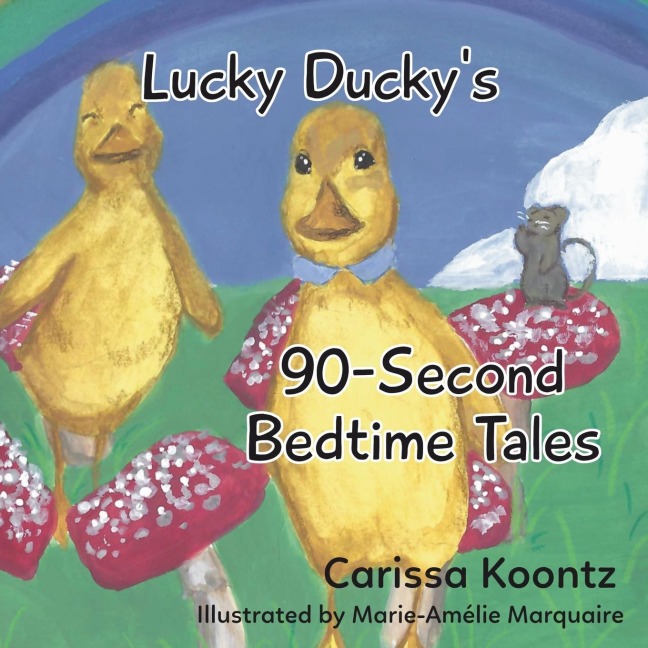 Lucky Duckys 90-Second Bedtime Tales