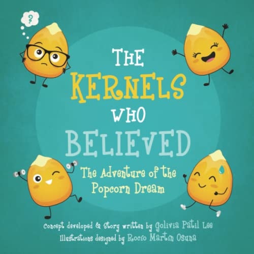 The Kernels Who Believed The Adventure of the Popcorn Dream