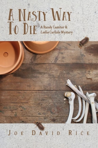 A Nasty Way to Die A Randy Lassiter & Leslie Carlisle Mystery