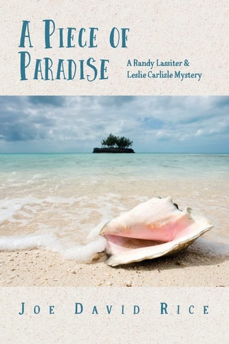 A Piece of Paradise A Randy Lassiter & Leslie Carlisle Mystery