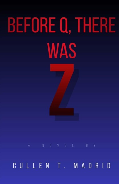 Before Q, There Was Z