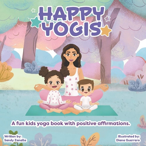 Happy Yogis A Fun Kids Yoga Book with Positive Affirmations (English Edition)