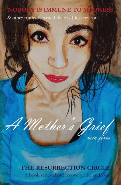 The Resurrection Circle: A Mothers Grief