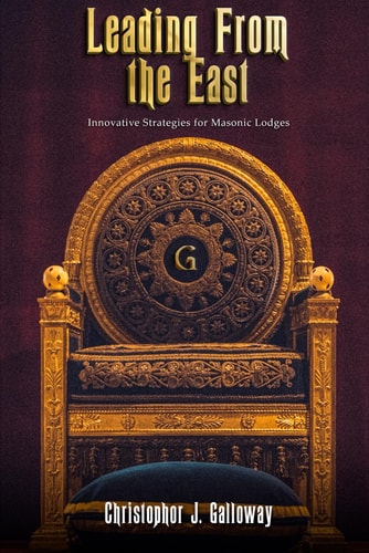 Leading From the East Innovative Strategies for Masonic Lodges