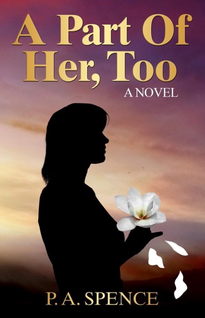 A Part of Her, Too: A Novel