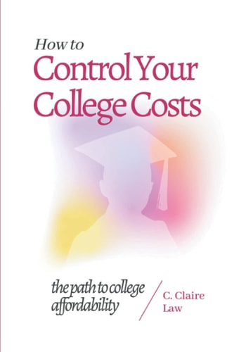 How to Control Your College Costs The Path to College Affordability