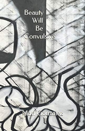 Beauty Will Be Convulsive