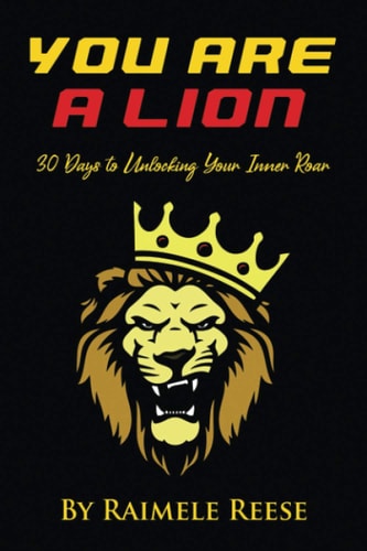 You Are a Lion 30 Days to Unlocking Your Inner Roar (Men's Edition)
