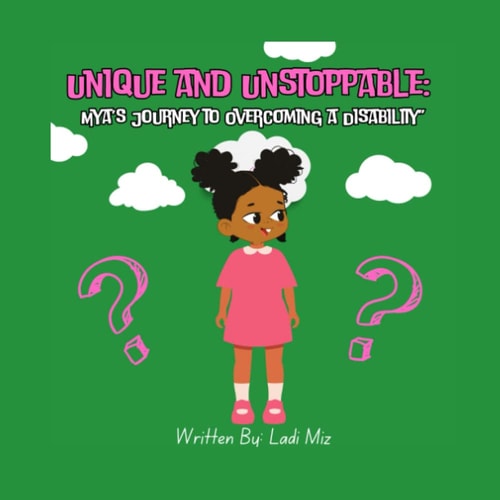 Unique and Unstoppable Mya's Journey to Overcome a Disability