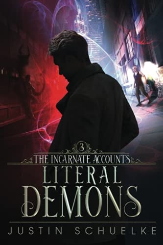 Literal Demons Book Three of The Incarnate Accounts