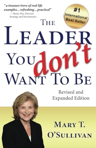 The Leader You Don't Want to Be Revised and Expanded Edition