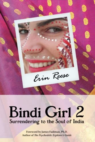 Bindi Girl 2 Surrendering to the Soul of India