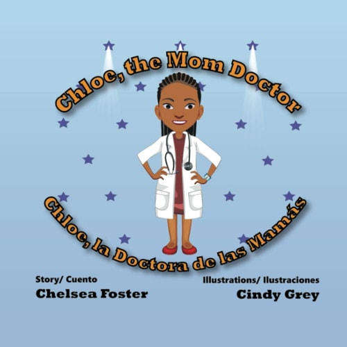 Chloe, the Mom Doctor Chloe, la Doctora de Las Mamás