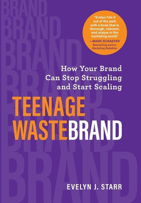 Teenage Wastebrand: How Your Brand Can Stop Struggling and Start Scaling