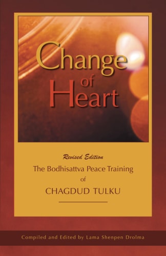 Change of Heart The Bodhisattva Peace Training of Chagdud Tulku