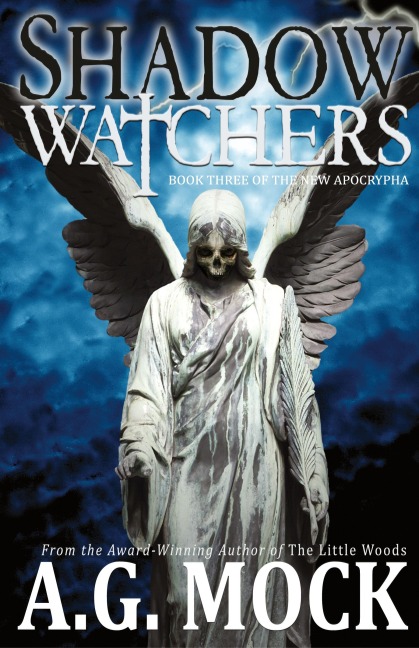 Shadow Watchers: Book Three of the New Apocrypha