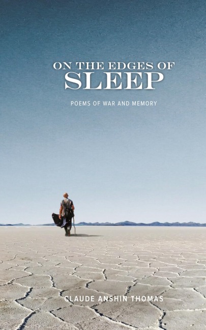 On the Edges of Sleep: Poems of War and Memory