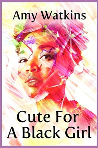 Cute For A Black Girl