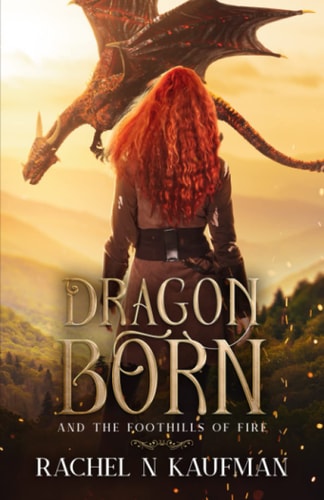Dragon Born And the Foothills of Fire