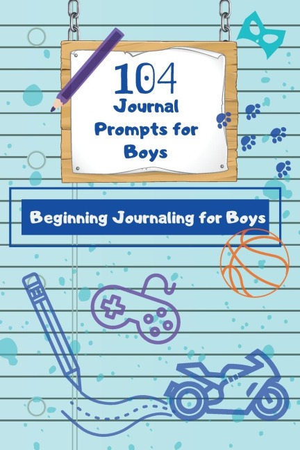 104 Journal Prompts for Boys  Beginning Journaling for Boys