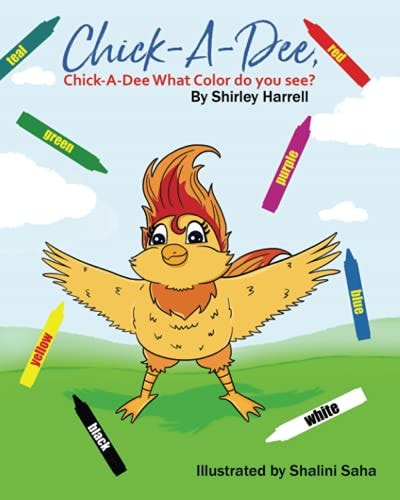 Chick-A-Dee, Chick-A-Dee, What Color Do You See?