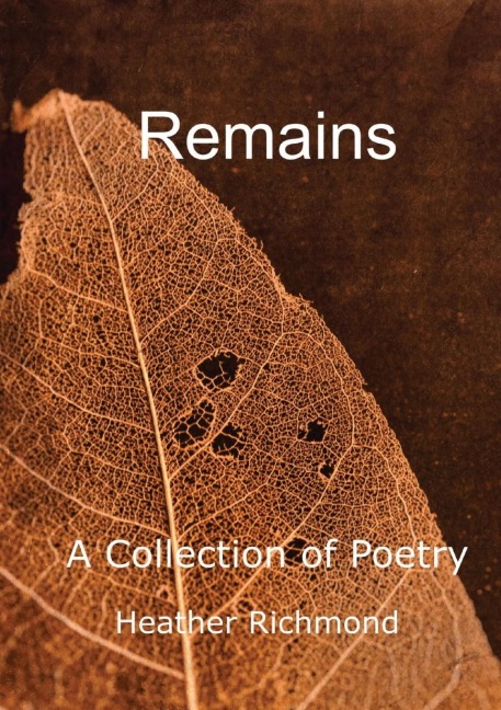 Remains: A Collection of Poetry