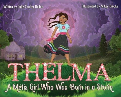 Thelma: A Métis Girl Who Was Born in a Storm