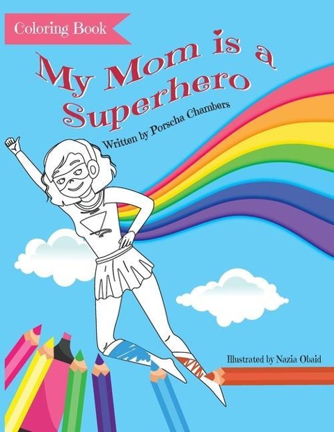 My Mom Is a Superhero Coloring Book