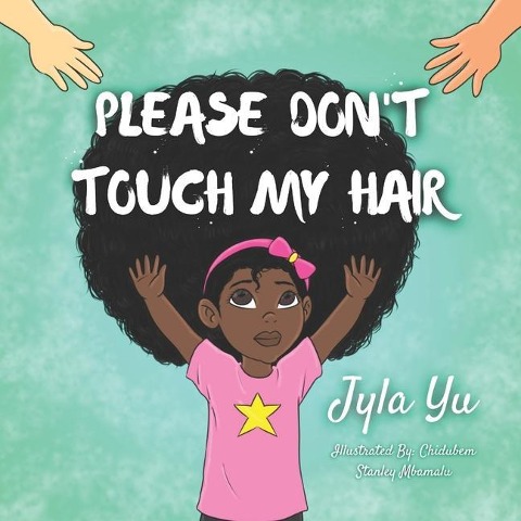 Please Dont Touch My Hair