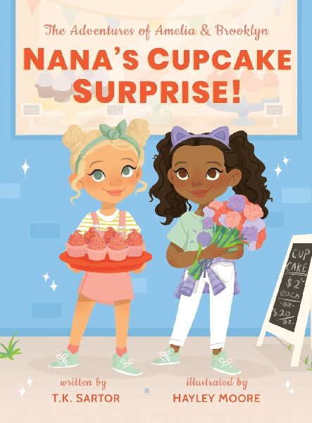 Nana's Cupcake Surprise: The Adventures of Amelia &amp; Brooklyn