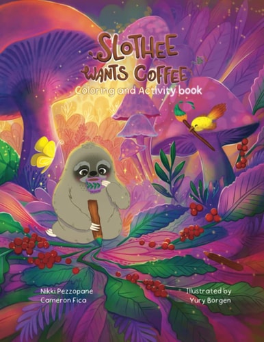 Slothee Wants Coffee Coloring and Activity Book