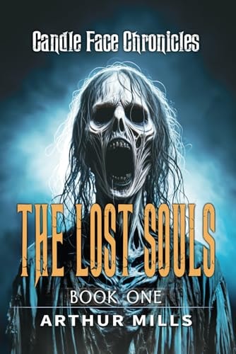 Candle Face Chronicles The Lost Souls [Book One]