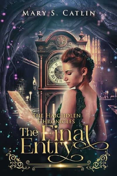 The Final Entry (The Haighdlen Chronicles, Book 3)
