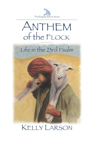 Anthem of the Flock Life in the 23rd Psalm