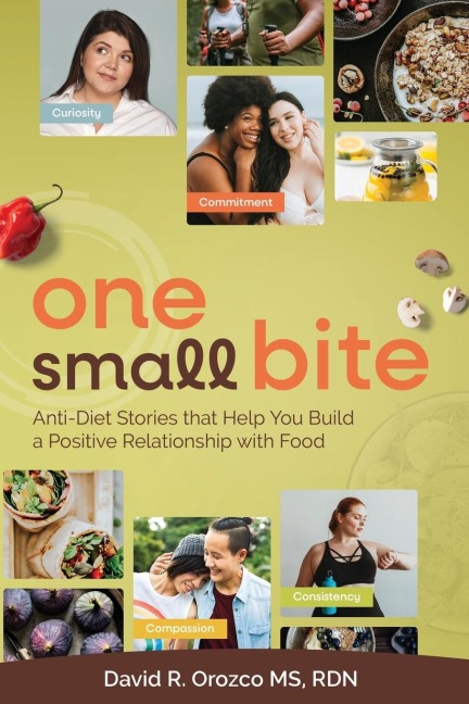 One Small Bite: Anti-Diet Stories that Help You Build a Positive Relationship with Food