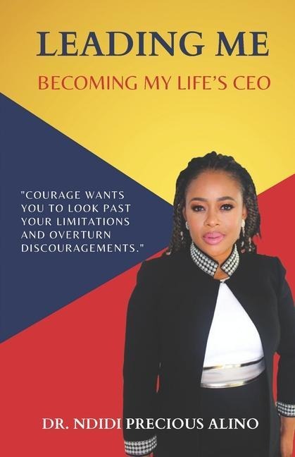 Leading Me: Becoming My Lifes CEO