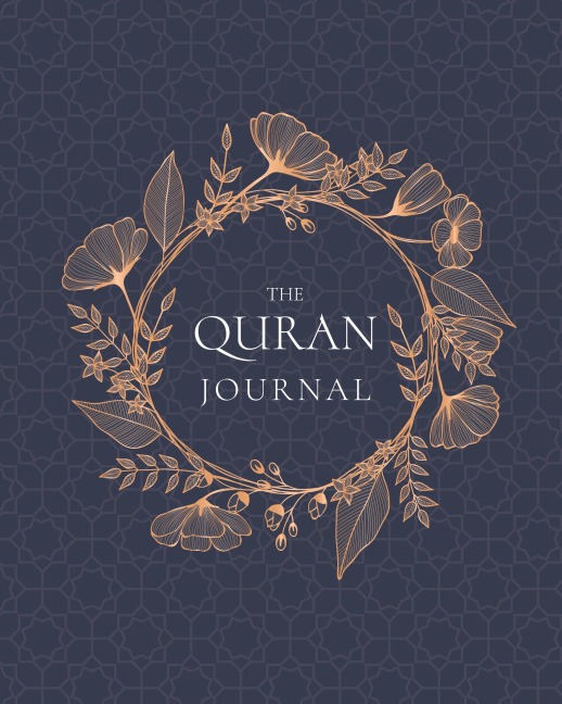 The Quran Journal: 365 Verses to Learn, Reflect Upon, and Apply