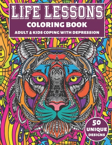 Life Lessons Coloring Book Adult & Kids Coping With Depression