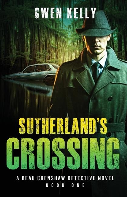 Sutherlands Crossing - A Beau Crenshaw Detective Novel