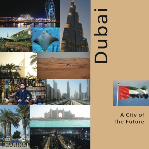 Dubai A City of The Future A Photo Travel Experience