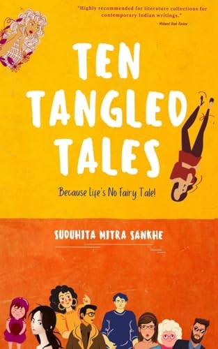 Ten Tangled Tales For, Life's Not a Fairy Tale!