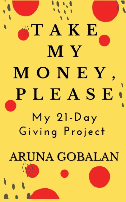 Take My Money, Please: My 21-Day Giving Project
