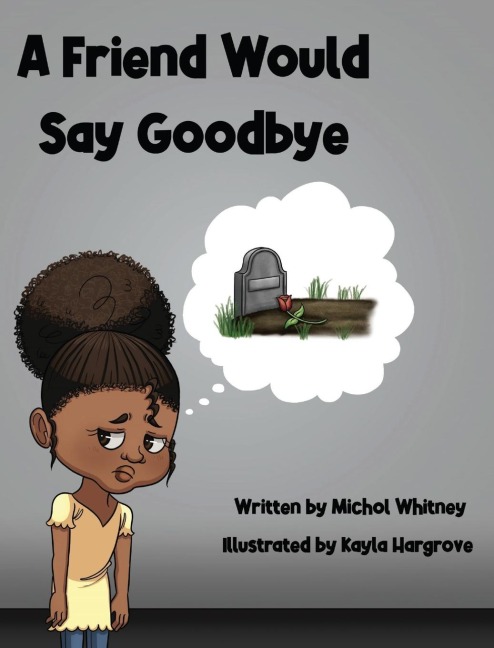 A Friend Would Say Goodbye: Helping Children Cope with Death and Grief