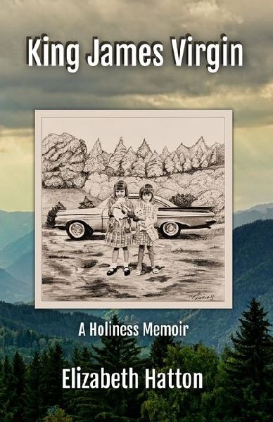 King James Virgin: A Holiness Memoir