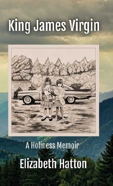 King James Virgin: A Holiness Memoir