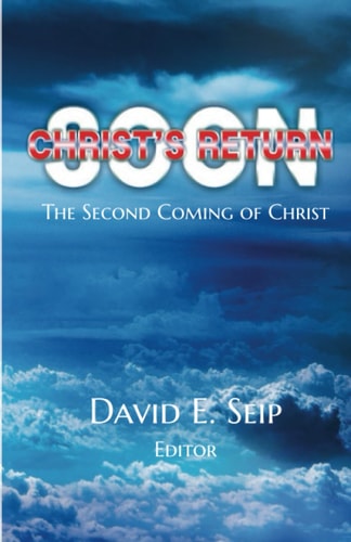 Christ's Soon Return The Second Coming of Christ