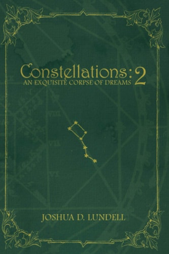 Constellations - 2 An Exquisite Corpse of Dreams