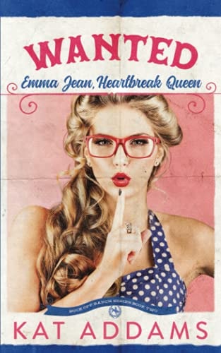 Wanted Emma Jean, Heartbreak Queen